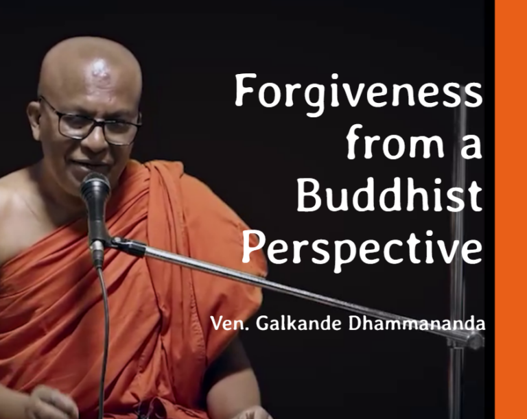 Forgiveness from a Buddhist Perspective | Ven. Galkande Dhammananda